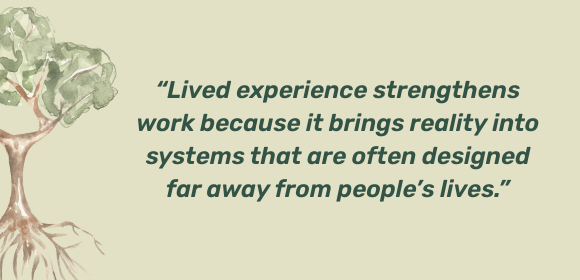 Incorporating Lived Experience