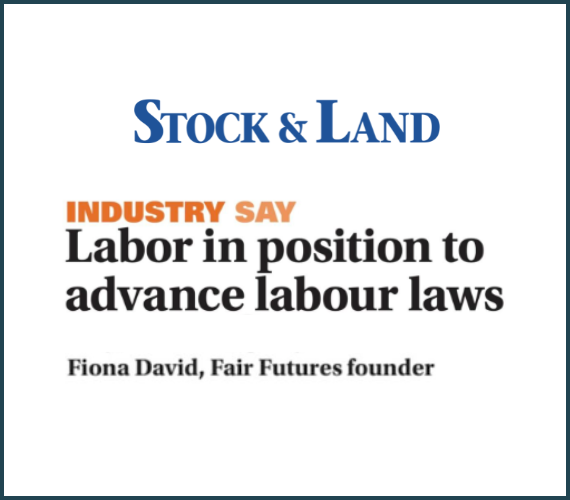 Stock & Land - Fiona David advocating for national labour hire regulation 2025