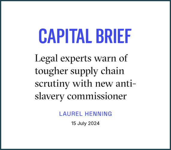 Capital Brief - Commentary on new anti-slavery commissioner 2024